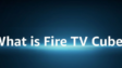Ankündigung des Amazon Fire TV Cube (Screenshot von amazon.com)