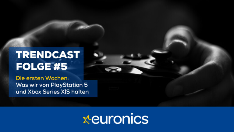 Euronics Trendcast #5: Die ersten Wochen mit PlayStation 5 und Xbox Series