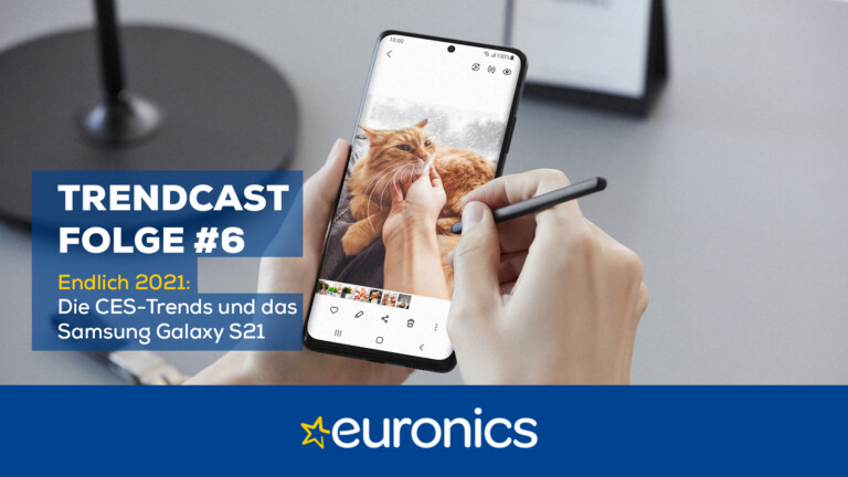 Euronics Trendcast #6: Endlich 2021!