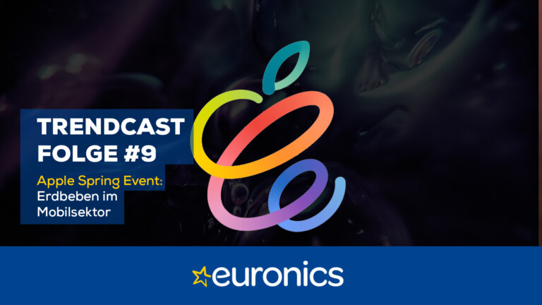 Euronics Trendcast #9: Apple Spring Event
